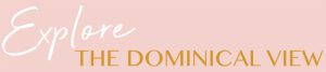 Explore The Dominical View